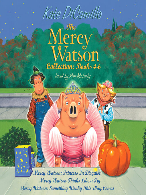 Title details for The Mercy Watson Collection, Books 4-6 by Kate DiCamillo - Wait list